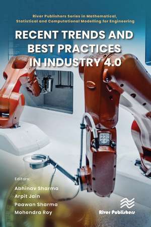 Recent Trends and Best Practices in Industry 4.0 de Abhinav Sharma