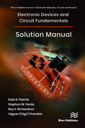 Electronic Devices and Circuit Fundamentals, Solution Manual de Dale R Patrick