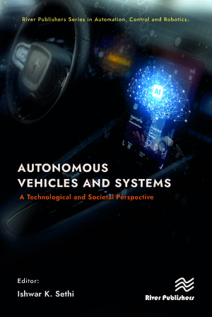 Autonomous Vehicles and Systems: A Technological and Societal Perspective de Ishwar K. Sethi