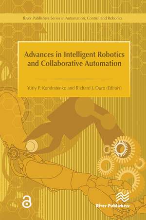 Advances in Intelligent Robotics and Collaborative Automation de Richard Duro