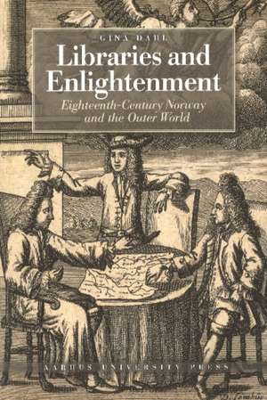 Libraries & Enlightenment de Gina Dahl