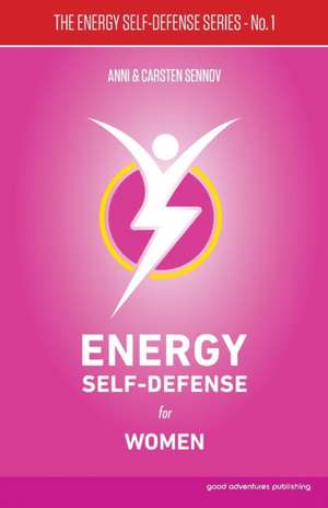 Energy Self-Defense for Women de Anni Sennov