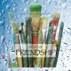 The Gift of Friendship (CEV Bible Verses) de Ben Alex