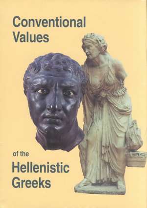 Conventional Values of the Hellenistic Greeks de Per Bilde