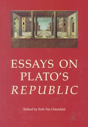 Essays on Plato's Republic de Erik Nis Ostenfeld