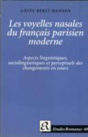 Les Voyelles Nasales du Francais Parisien Moderne de Anita Berit Hansen