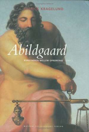 Abildgaard - 2-Volume Set: Kunstneren mellem oprørerne de Patrick Kragelund