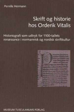 Skrift og Historie hos Orderik Vitalis de Pernille Hermann