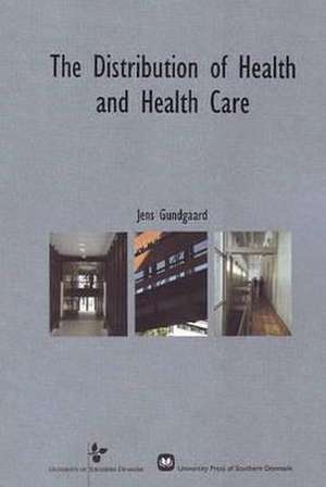 Distribution of Health and Health Care de Jens Gundgaard