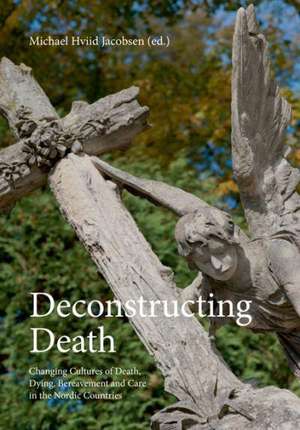 Deconstructing Death de Michael Hviid Jacobsen