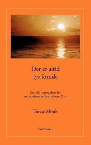 Der er altid lys forude de Terese Monk