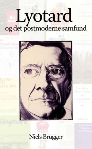 Lyotard og det postmoderne samfund de Niels Brügger