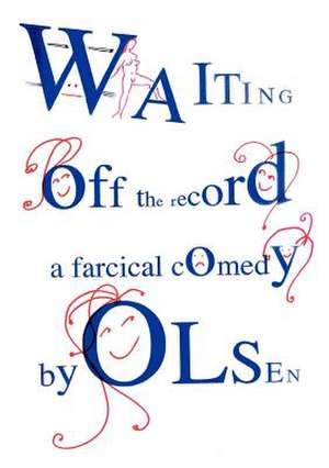 Waiting off the record de Ernst Bruun Olsen