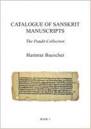 Catalogue of Sanskrit Manuscripts: The Pandit Collection de Hartmut Buescher