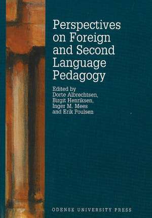 Perspectives on Foreign & Second Language Pedagogy de Dorte Albrechtsen