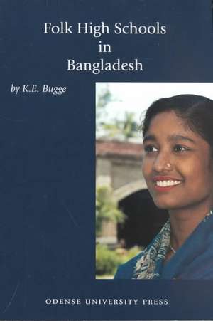 Folk High Schools in Bangladesh de K.E. Dr. Bugge