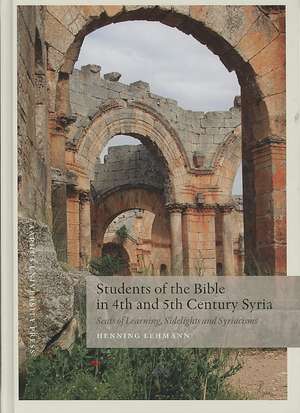 Students of the Bible in 4th and 5th Century Syria de Henning Lehmann