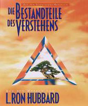 Die Bestandteile des Verstehens de L. Ron Hubbard