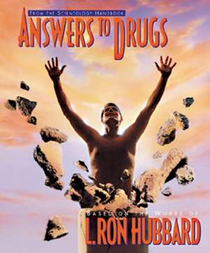 Hubbard, L: Answers to Drugs