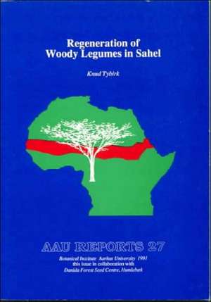 Regeneration of Woody Legumes in Sahel de Knud Tybirk