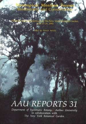 Neotropical Montane Forests: Biodiversity and Conservation. Abstracts from a Symposium at the New York Botanical Garden, June 21-26, 1993 de Henrik Balslev