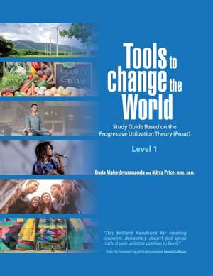 Tools to Change the World de Dada Maheshvarananda