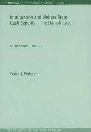 Immigration & Welfare State Cash Benefits de Peder J. Pedersen