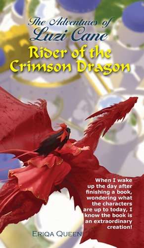 Rider of the Crimson Dragon de Eriqa Queen