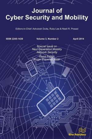 Journal of Cyber Security and Mobility 3-2, Special Issue on Next Generation Mobility Network Security de Roger Piqueras Jover