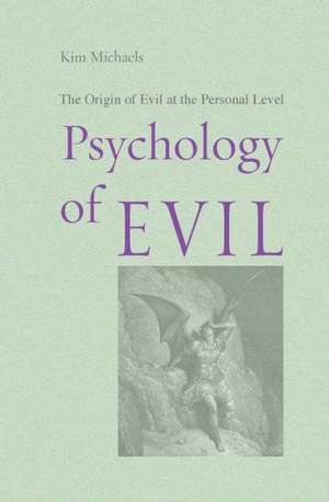 Psychology of Evil de Kim Michaels