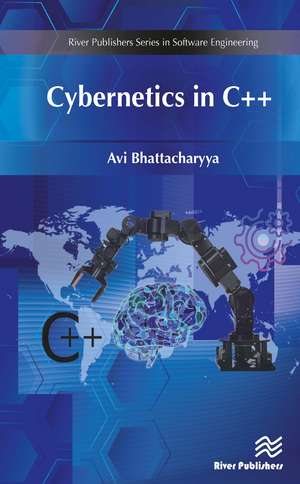 Cybernetics in C++ de Avi Bhattacharyya