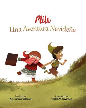 Mile: Una Aventura Navideña de S. R. Jamiro Villaruel