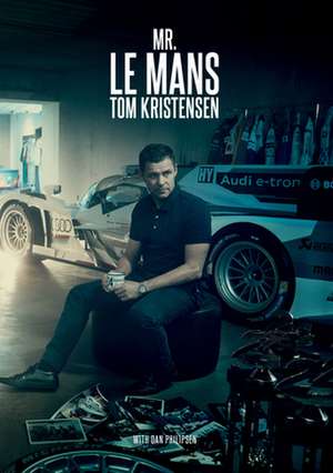 Mr Le Mans: Tom Kristensen de Dan Philipsen