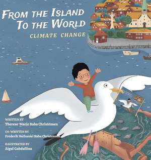 From The Island To The World de Therese Baba Christensen