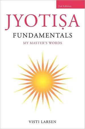 Jyotisa Fundamentals de Visti Larsen