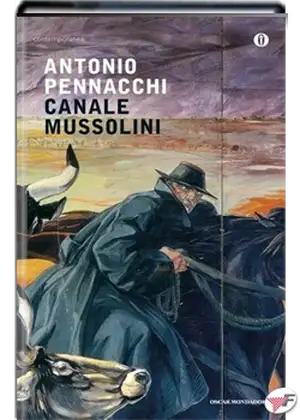 Canale Mussolini de Antonio Pennacchi