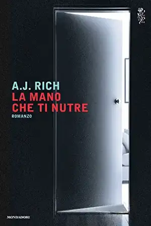 La mano che ti nutre de A. J. Rich