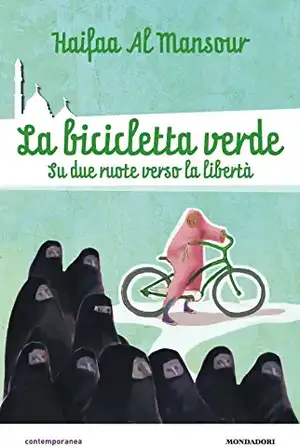 La bicicletta verde. Su due ruote verso la libertà de Haifaa Al Mansour