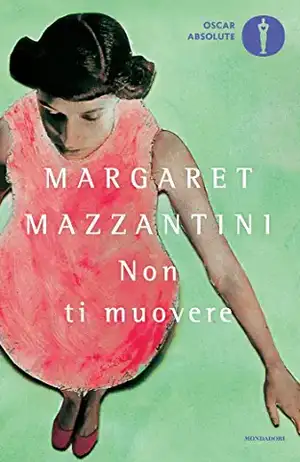 Non ti muovere de Margaret Mazzantini