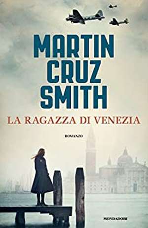 La ragazza di Venezia de Martin Cruz Smith