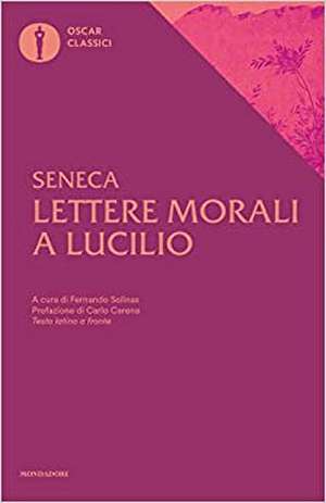 Lettere morali a Lucilio de L. Anneo Seneca