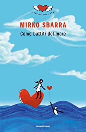 Come battiti del mare de Mirko Sbarra