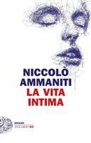 La vita intima de Niccolò Ammaniti