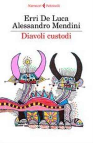 Diavolo custodi de Erri de Luca