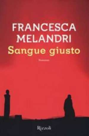 Sangue giusto de Francesca Melandri