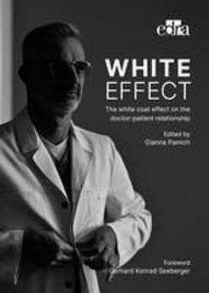 White effect - The white coat effect on the doctor-patient relationship de Gianna Pamich