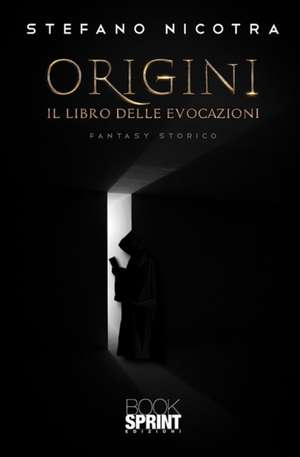 Origini: Il Libro delle Evocazioni de Stefano Nicotra