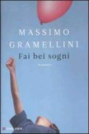 Fai bei sogni de Massimo Gramellini