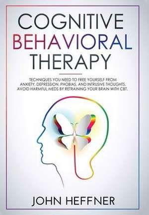 Cognitive Behavioral Therapy de John Heffner