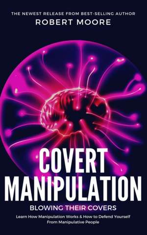 Covert Manipulation de Robert Moore